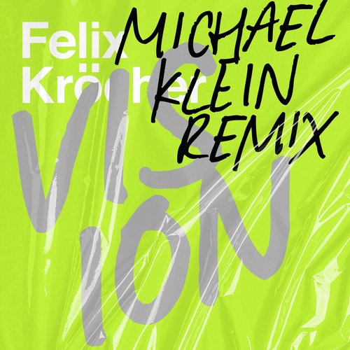 Felix Kröcher - Vision (Michael Klein Remix) [WATN015]